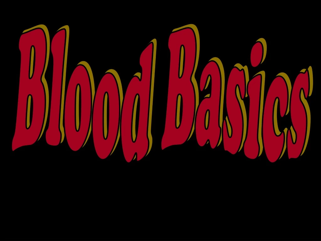 blood basics