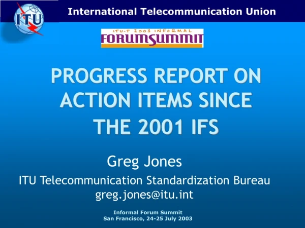 PROGRESS REPORT ON ACTION ITEMS SINCE THE 2001 IFS