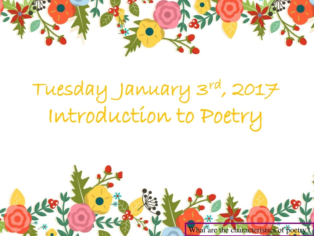 tuesday january 3 rd 2017 introduction to poetry