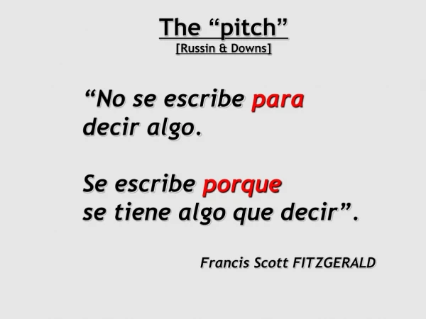 The “ pitch ” [Russin &amp; Downs]
