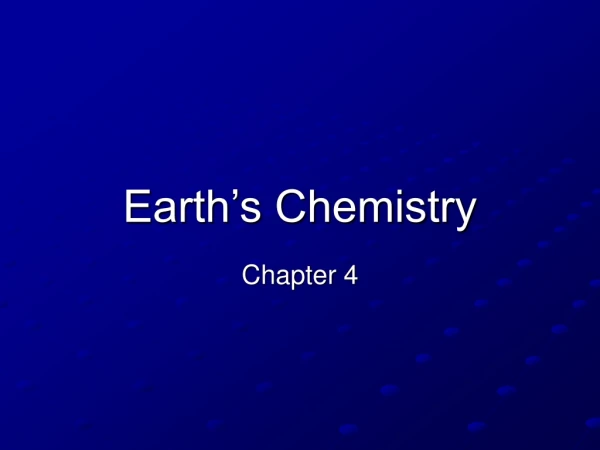 Earth’s Chemistry