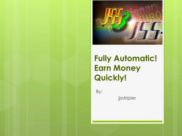 Fully Automatic! Earn Money Quickly!
