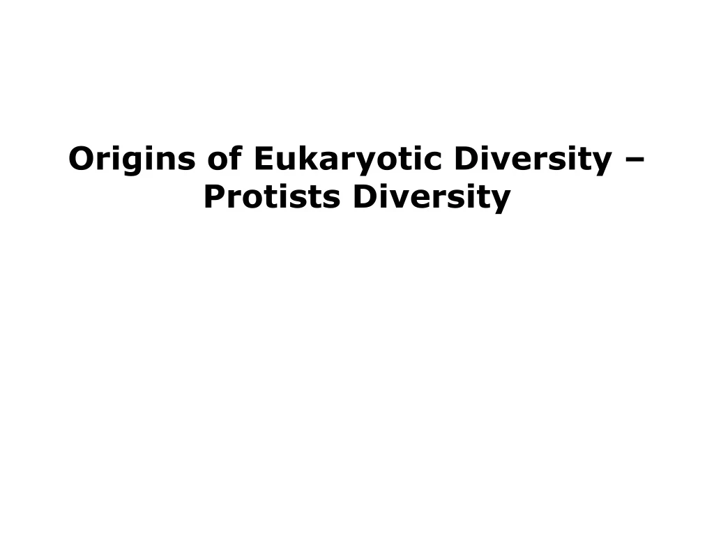 origins of eukaryotic diversity protists diversity