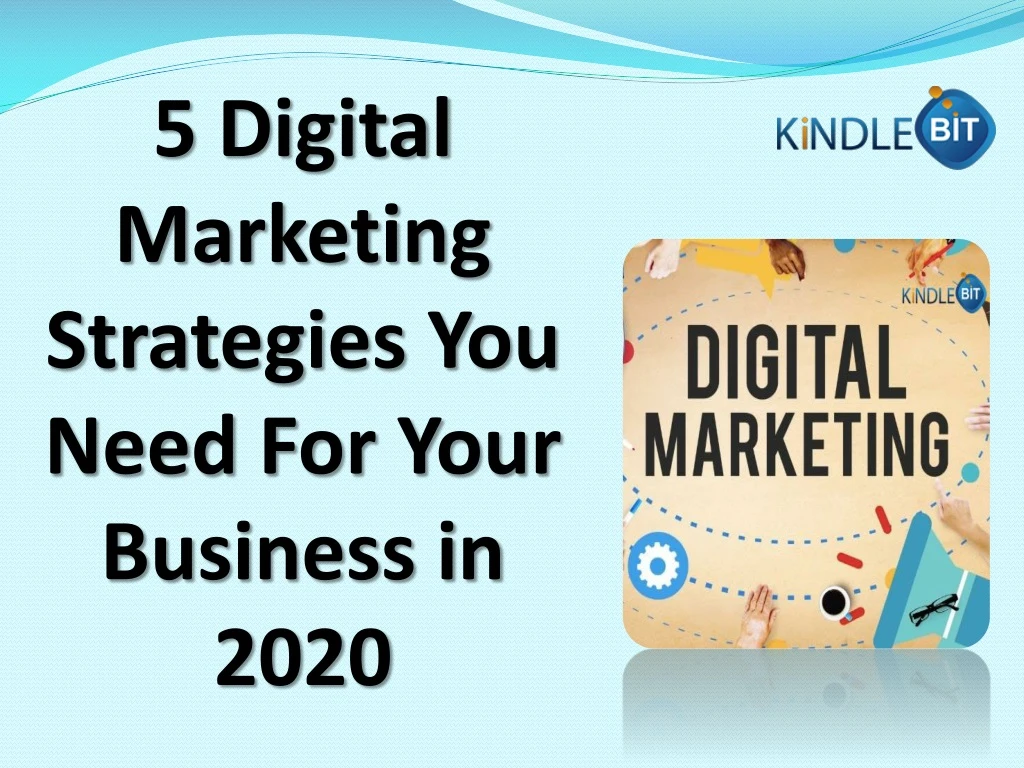 5 digital marketing strategies you need for your business in 2020