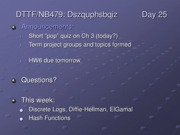 Announcements: Short “pop” quiz on Ch 3 (today?) Term project groups and topics formed