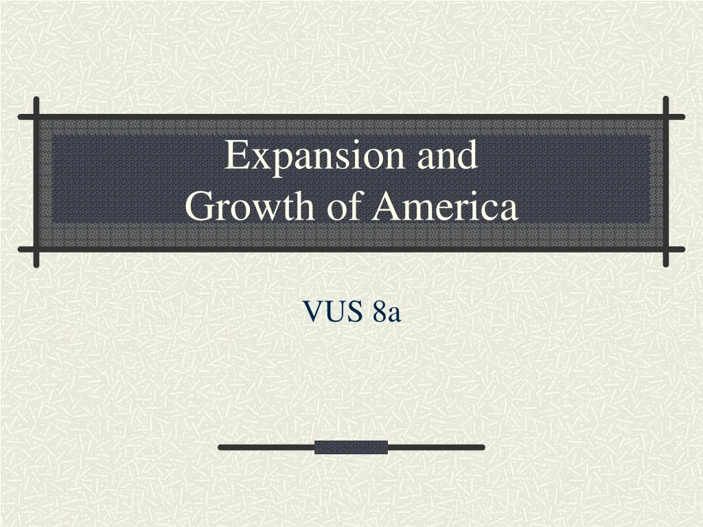 expansion and growth of america