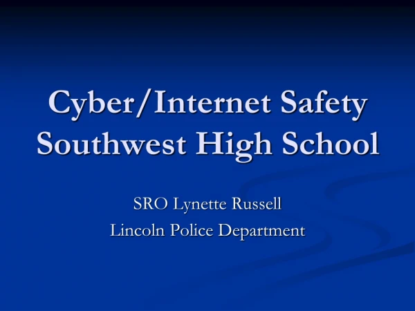 Cyber/Internet Safety Southwest High School