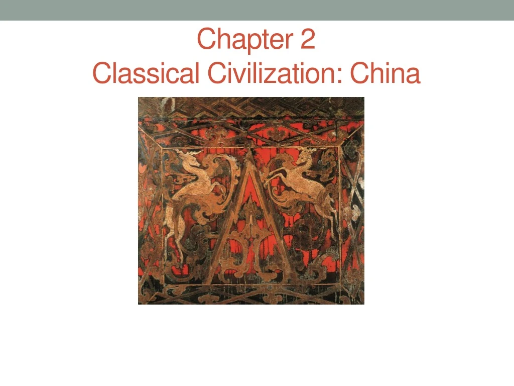 chapter 2 classical civilization china