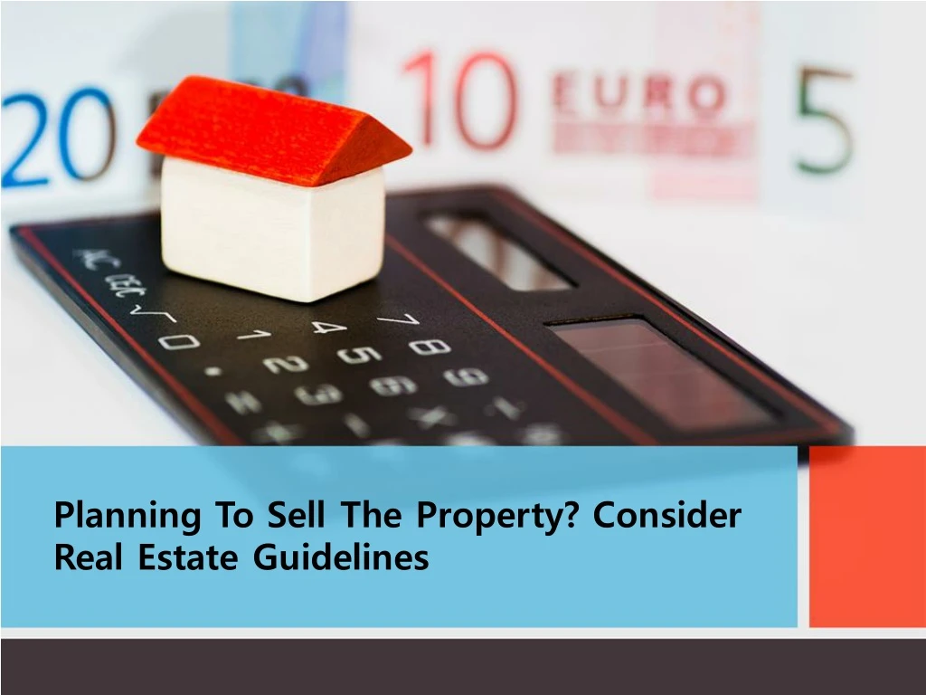 planning to sell the property consider real