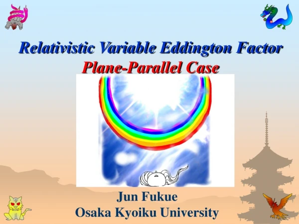 Relativistic Variable Eddington Factor Plane-Parallel Case
