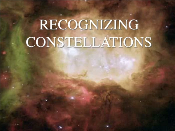 RECOGNIZING CONSTELLATIONS