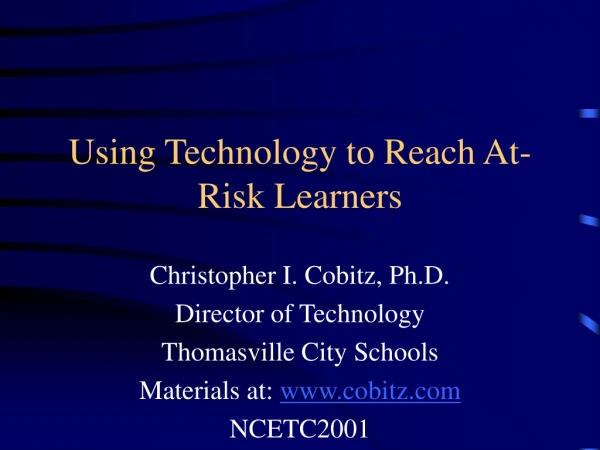 Using Technology to Reach At-Risk Learners