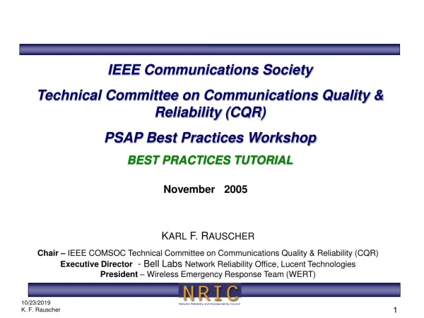 IEEE Communications Society Technical Committee on Communications Quality &amp; Reliability (CQR)