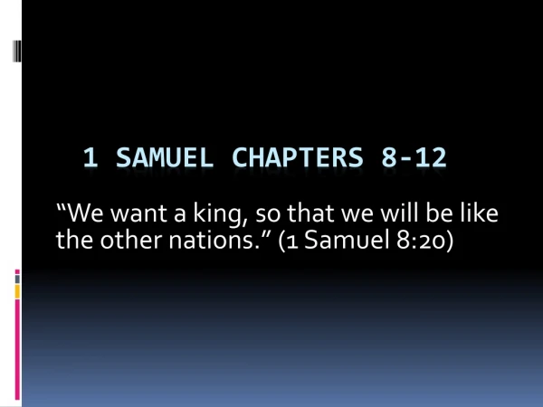 1 Samuel Chapters 8-12