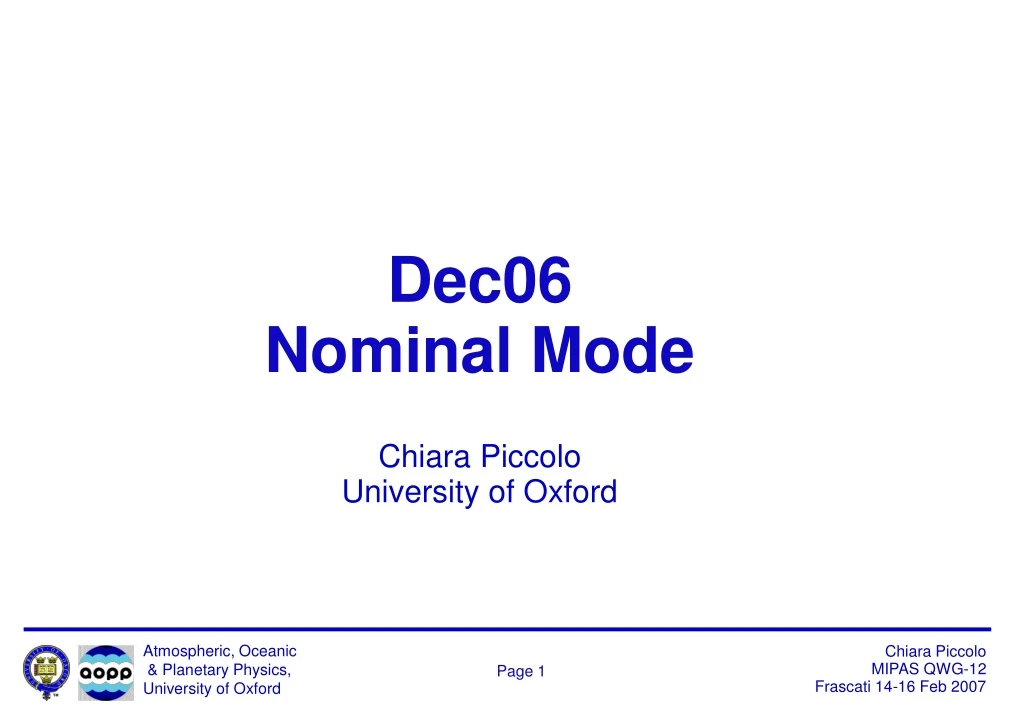 dec06 nominal mode chiara piccolo university of oxford