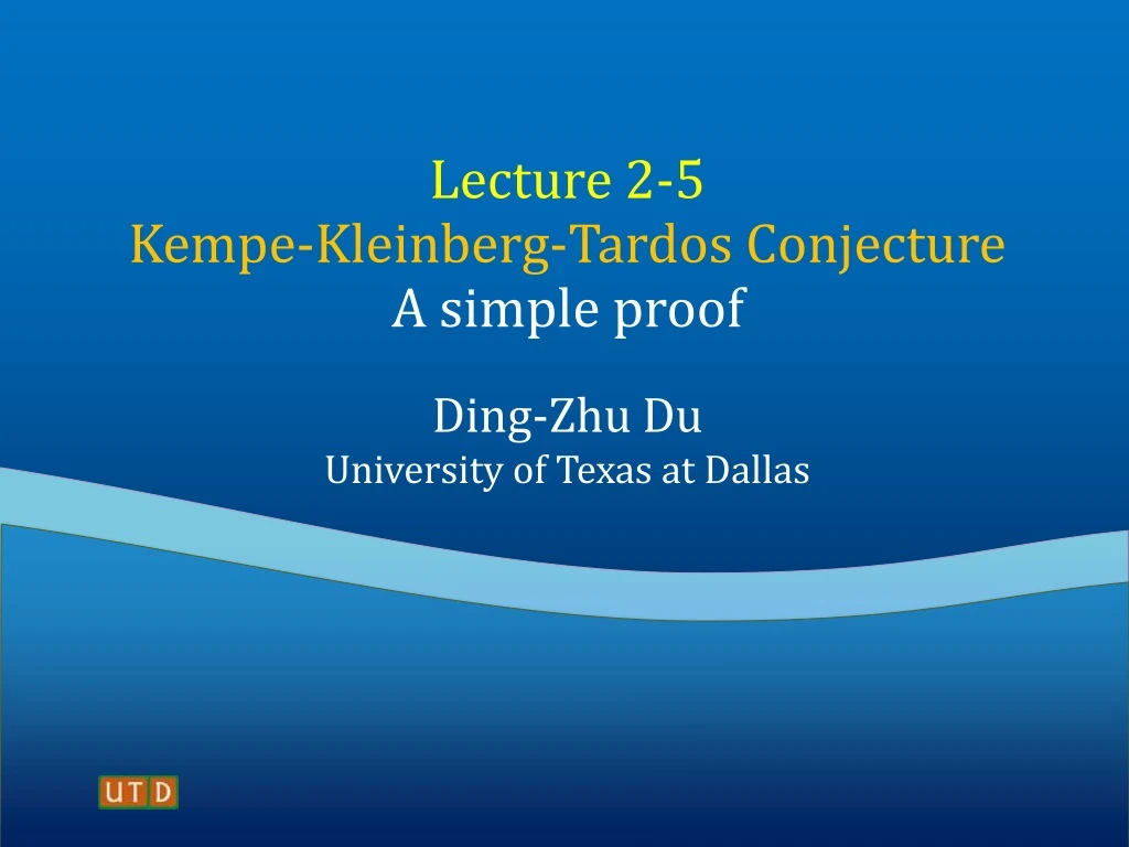 lecture 2 5 kempe kleinberg tardos conjecture