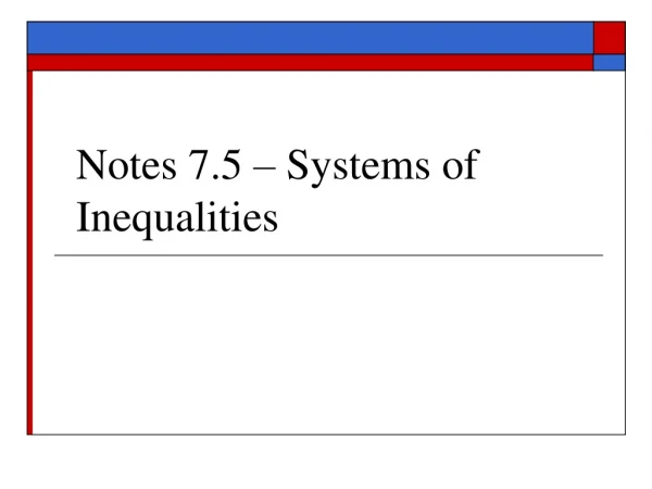 Notes 7.5 – Systems of Inequalities