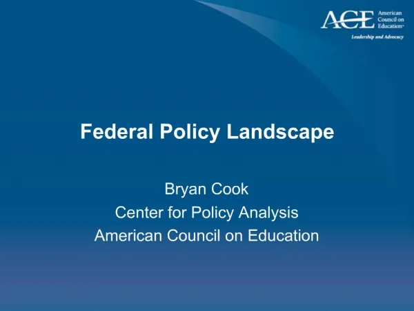 Federal Policy Landscape