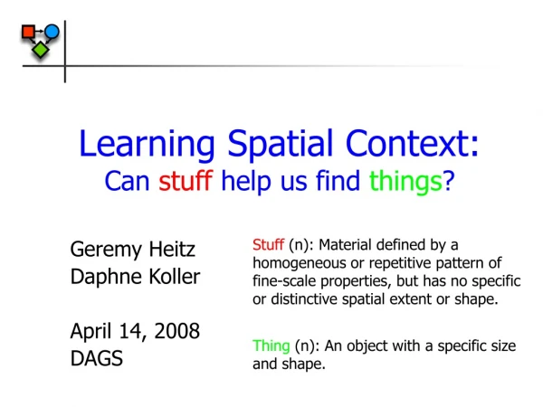 Learning Spatial Context: Can stuff help us find things ?