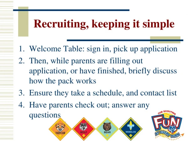 Recruiting, keeping it simple