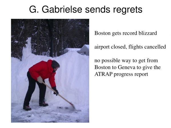G. Gabrielse sends regrets