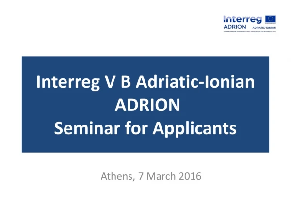 Interreg V B Adriatic-Ionian ADRION Seminar for Applicants