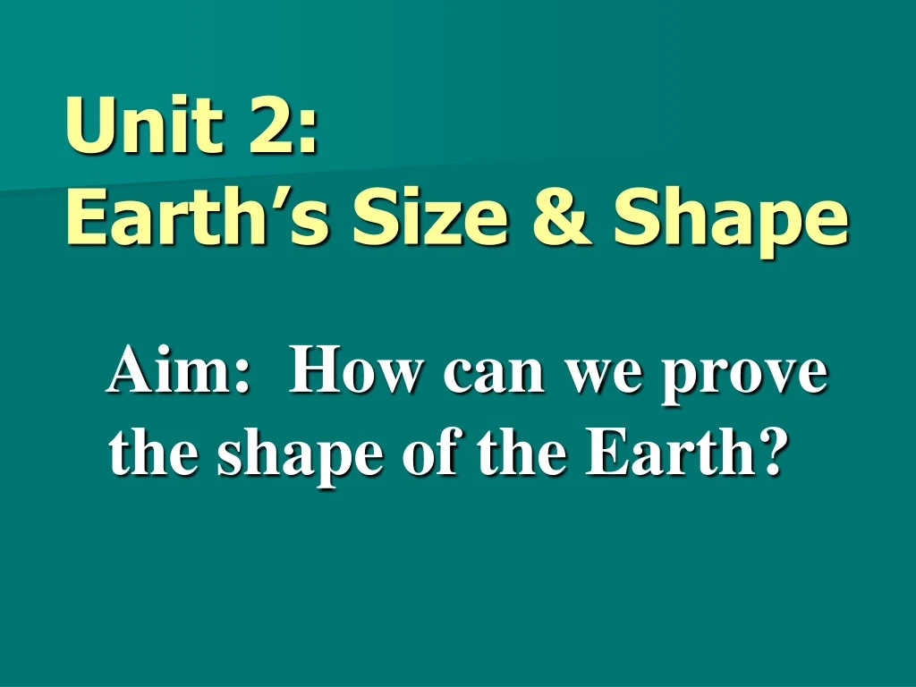 unit 2 earth s size shape