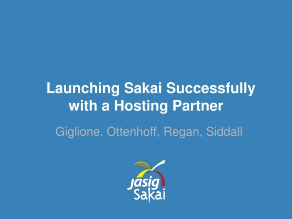 Launching Sakai Successfully with a Hosting Partner