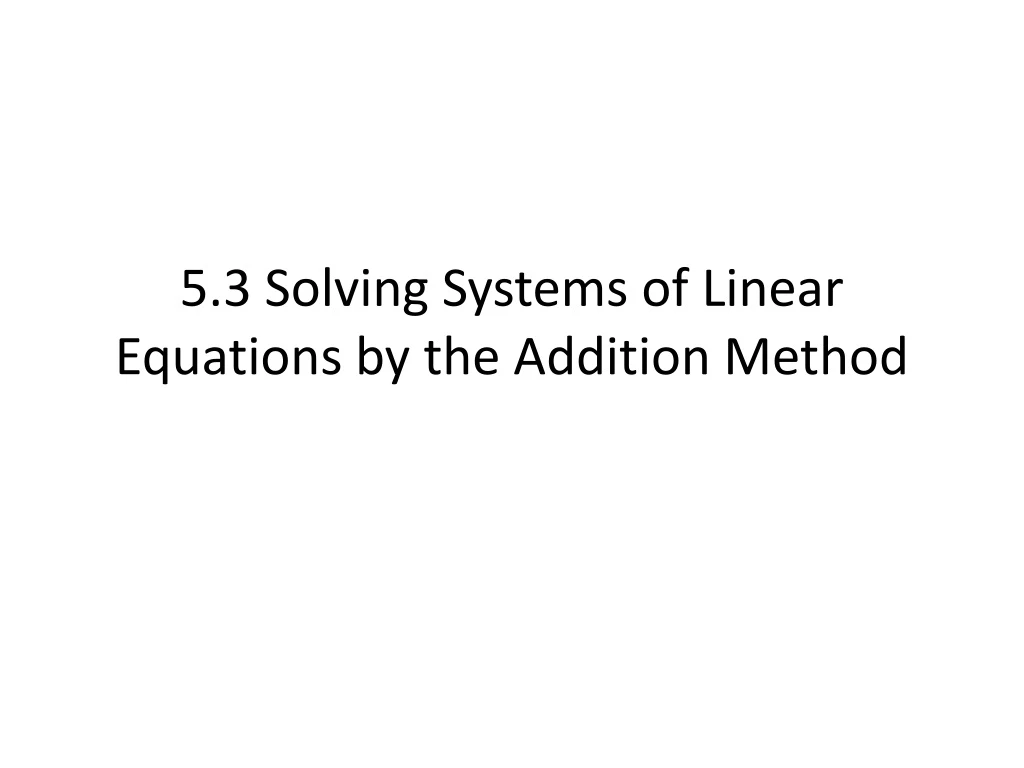 5 3 solving systems of linear equations by the addition method