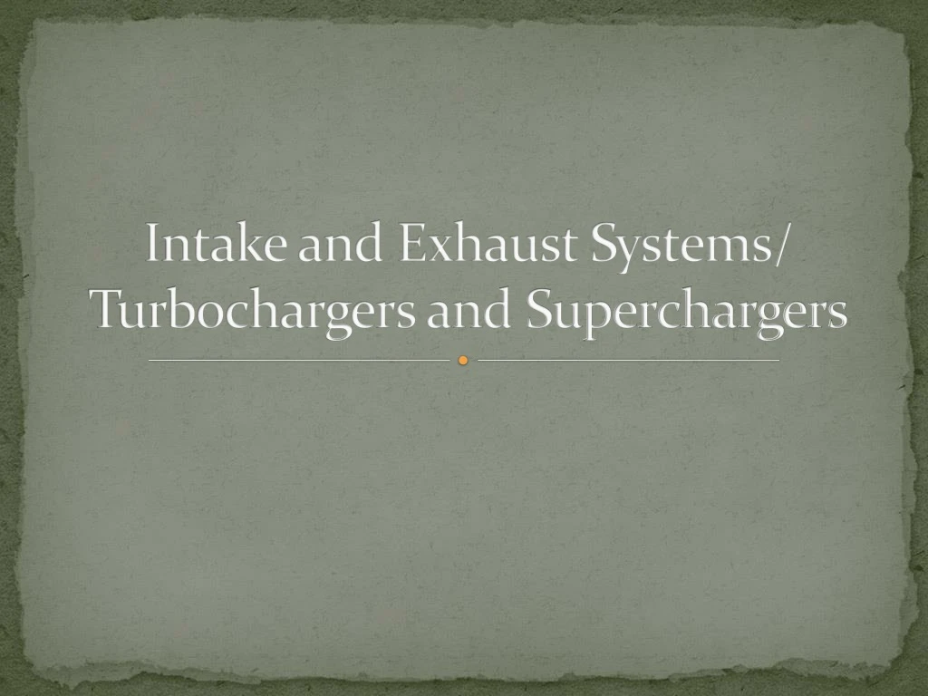 intake and exhaust systems turbochargers and superchargers