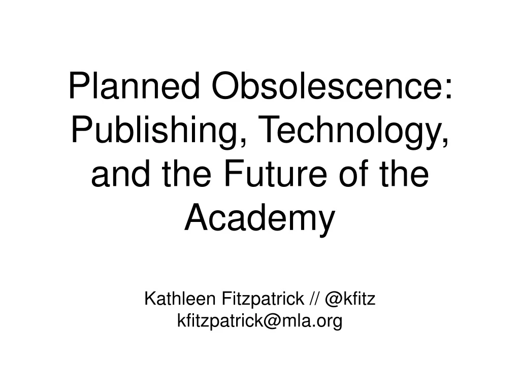 planned obsolescence publishing technology