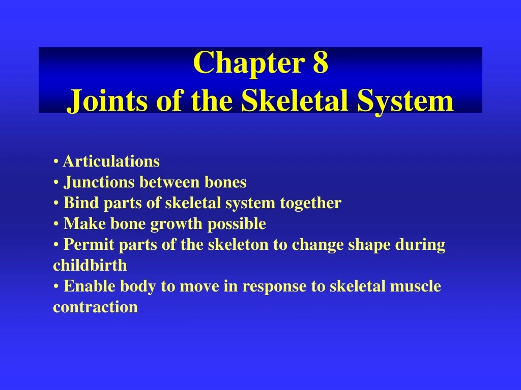 chapter 8 joints of the skeletal system