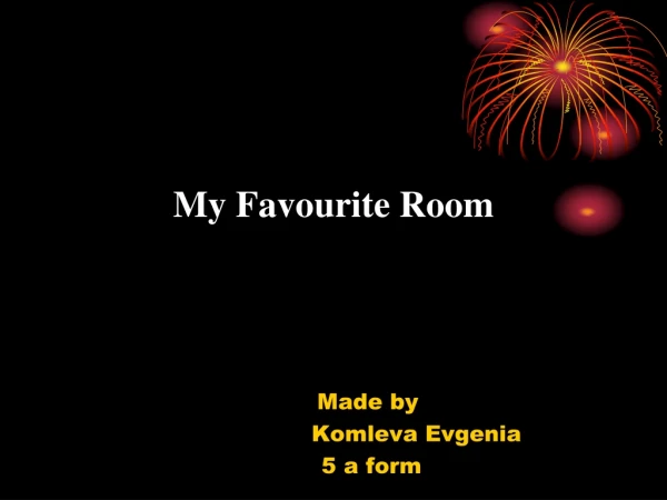 My Favourite Room