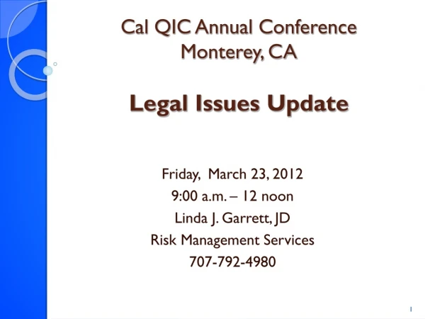 Cal QIC Annual Conference Monterey, CA Legal Issues Update