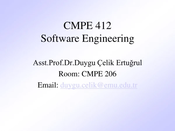 CMPE 412 Software Engineering