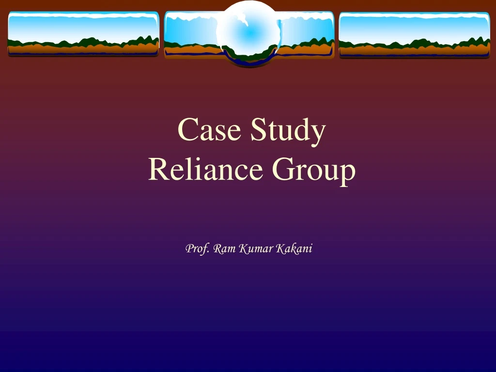 case study reliance group