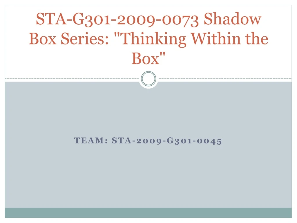 sta g301 2009 0073 shadow box series thinking within the box