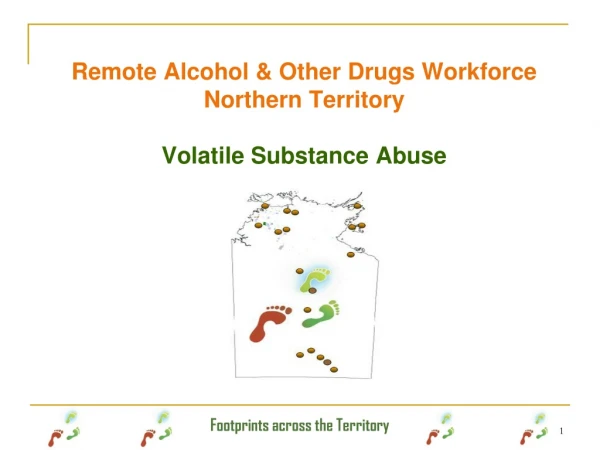 Remote Alcohol &amp; Other Drugs Workforce Northern Territory Volatile Substance Abuse