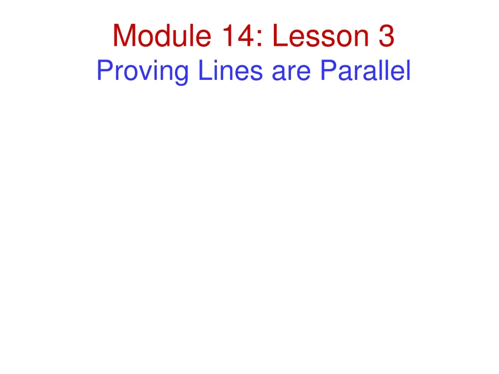 module 14 lesson 3 proving lines are parallel