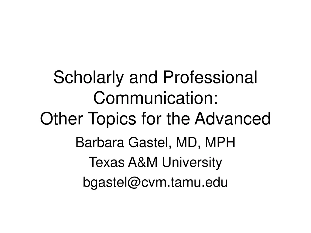scholarly and professional communication other topics for the advanced