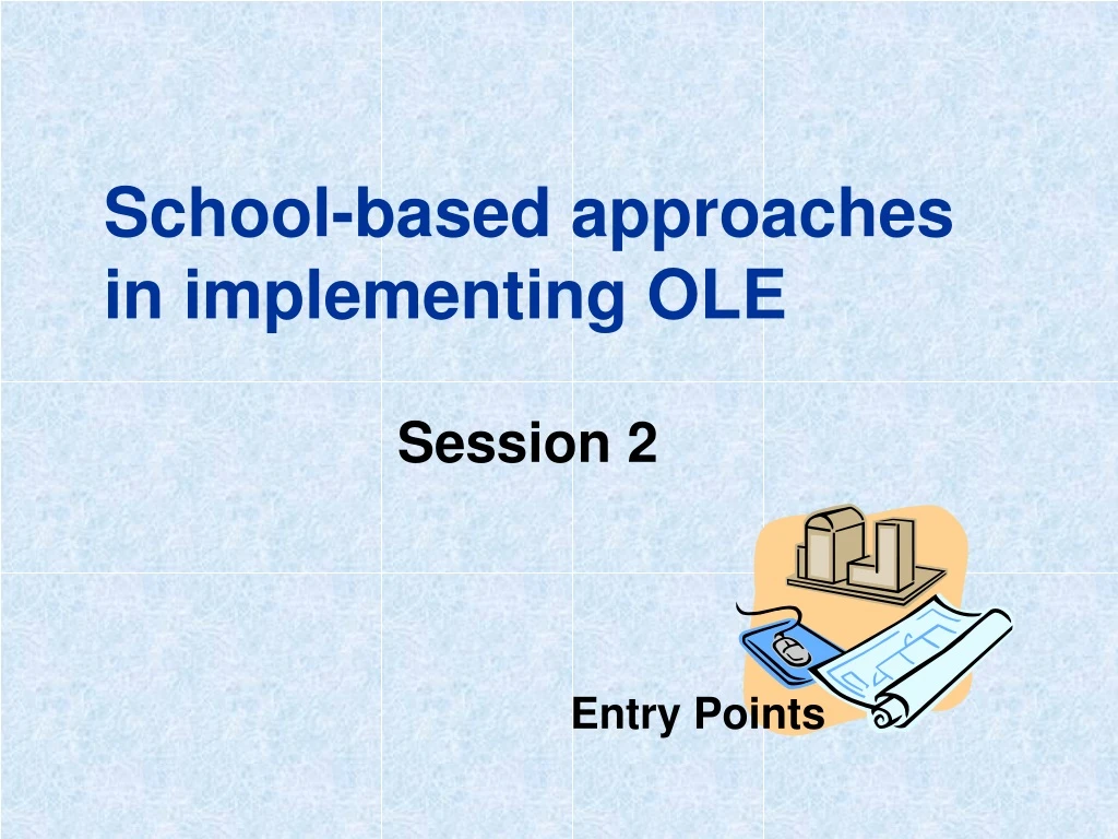 school based approaches in implementing ole