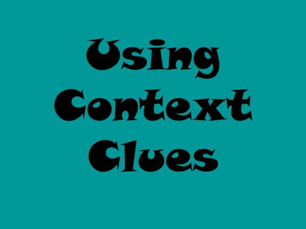 Using Context Clues