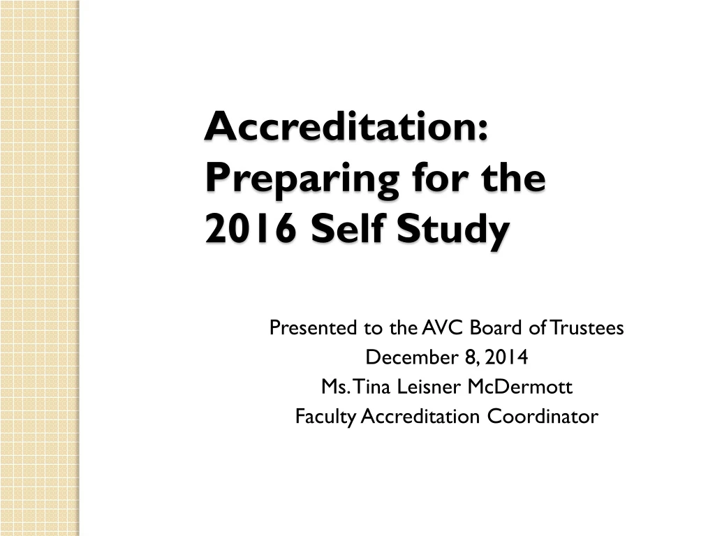 accreditation preparing for the 2016 self study