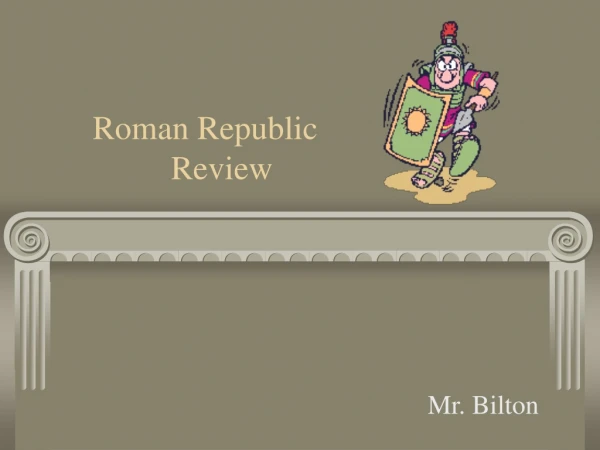 Roman Republic 		Review