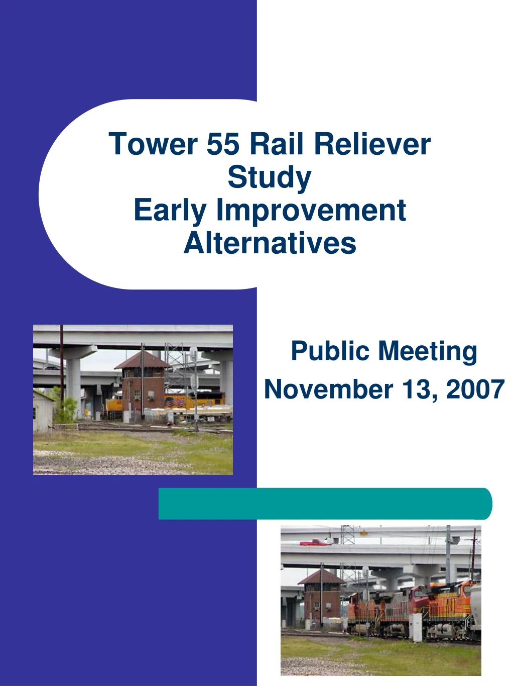 tower 55 rail reliever study early improvement alternatives