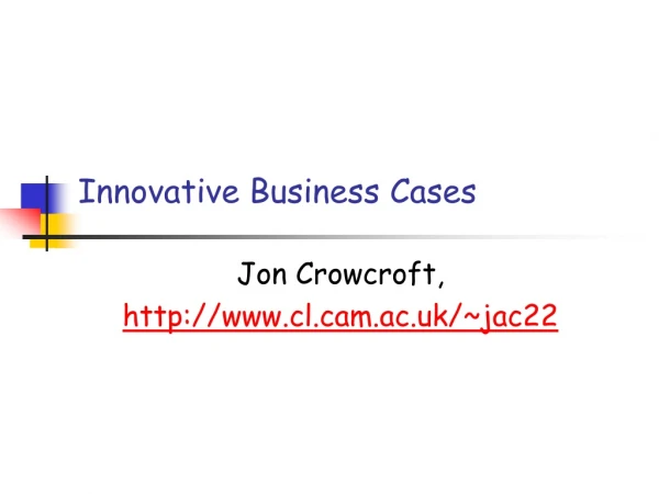 Innovative Business Cases
