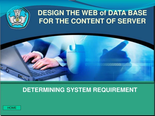 DETERMINING SYSTEM REQUIREMENT