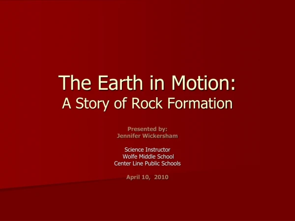The Earth in Motion: A Story of Rock Formation
