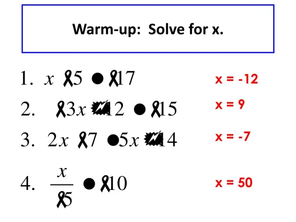 Warm-up: Solve for x.