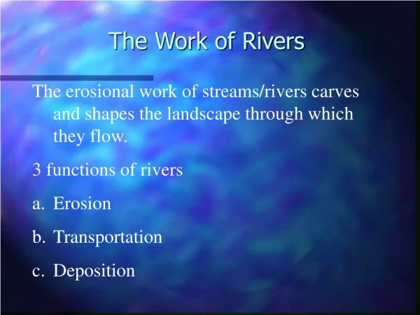 The Work of Rivers